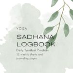 Yoga: Sadhana Logbook: Daily Spiritual Practice