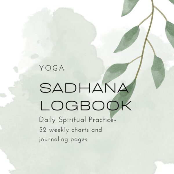 Yoga: Sadhana Logbook: Daily Spiritual Practice