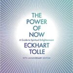 By Eckhart Tolle The Power of Now A Guide to Spiritual Enlightenment: (20th Anniversary Edition) Paperback - 9 Jan. 2020