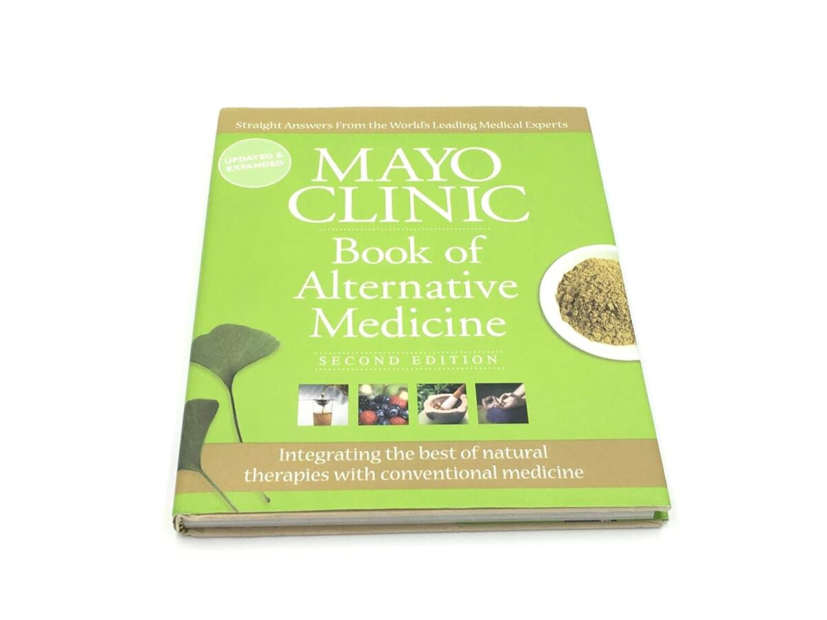 Mayo Clinic Book of Alternative Medicine, 2nd Edition (Updated and Expanded): Integrating the Best of Natural Therapies with Conventional Medicine - Image 1