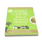 Mayo Clinic Book of Alternative Medicine, 2nd Edition (Updated and Expanded): Integrating the Best of Natural Therapies with Conventional Medicine