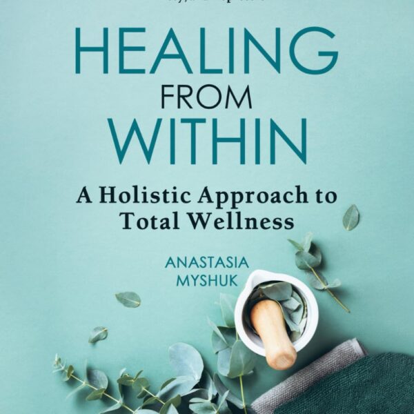 Healing from within: A Holistic Approach to Total Wellness