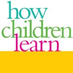 How Children Learn (Classics in Child Development)