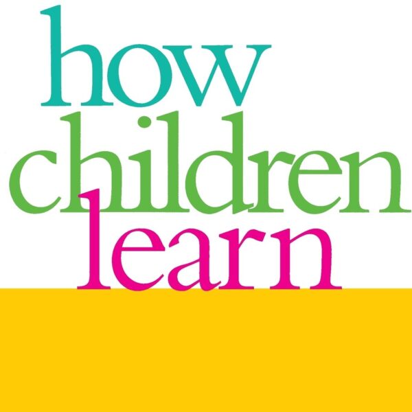 How Children Learn (Classics in Child Development)