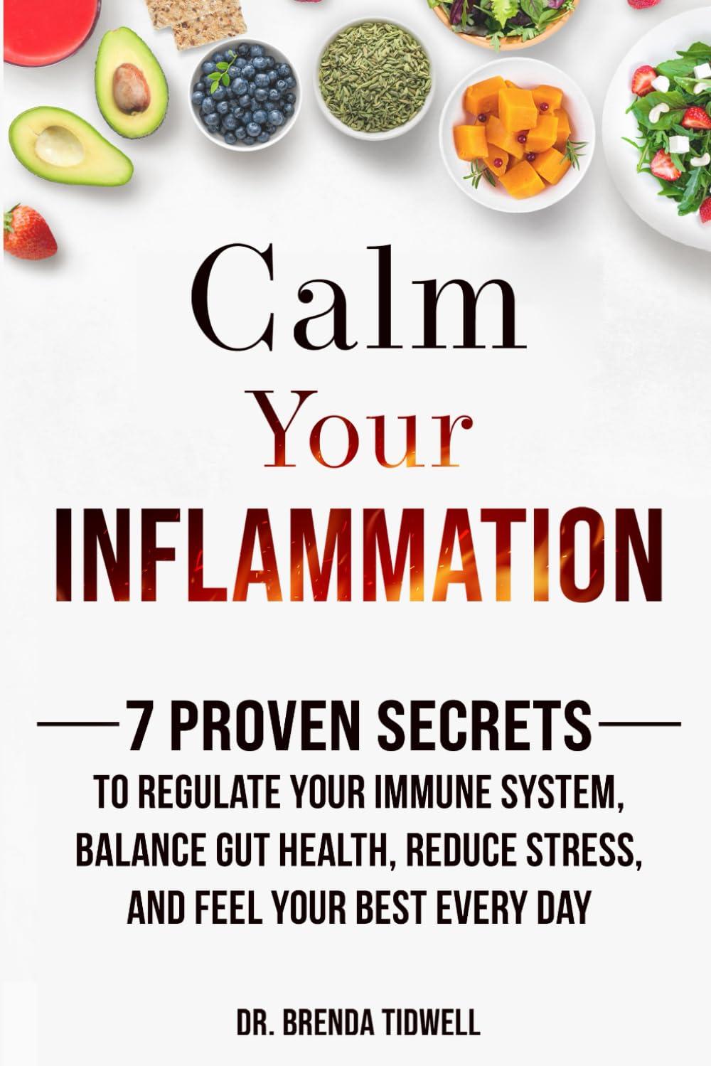 61FgHpoHM-L._SL1499_.jpg Calm Your Inflammation: 7 Proven Secrets to Regulate Your Immune System, Balance Gut Health, Reduce Stress, and Feel Your Best Every Day - Image 1