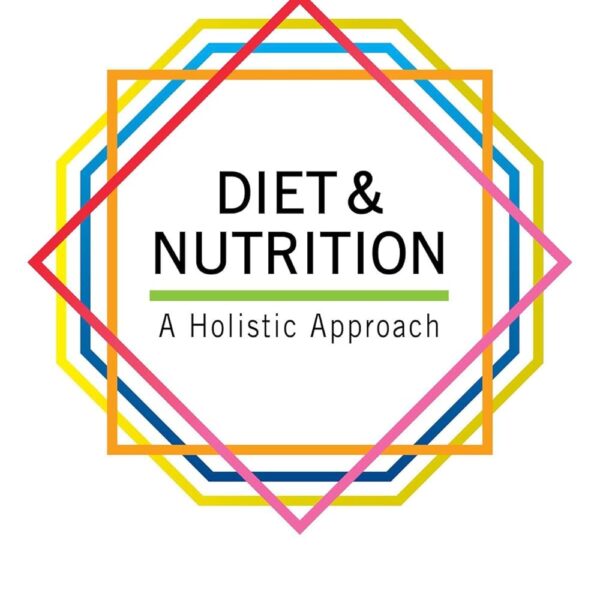Diet and Nutrition: A Holistic Approach