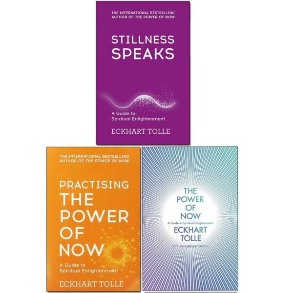 Eckhart Tolle 3 Books Collection Set The Power Of Now; Practicing The Power Of Now & Stillness Speaks