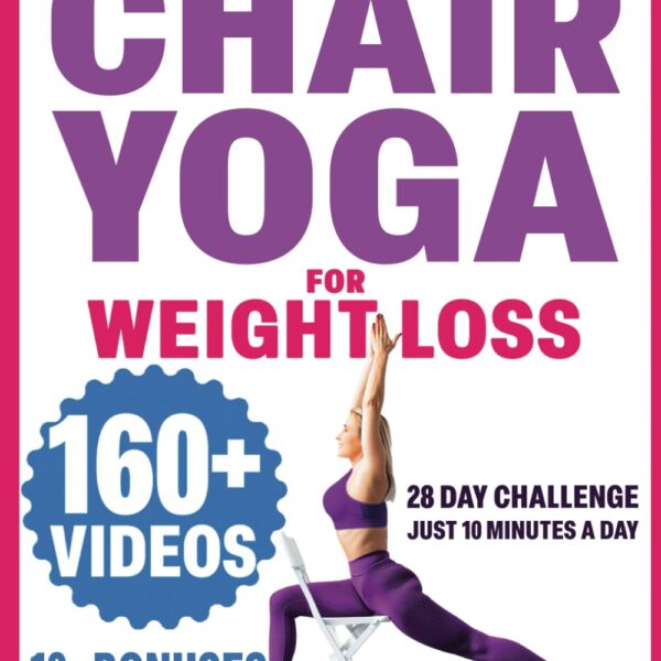 Chair Yoga for Seniors Over 60: Chair Yoga for Weight Loss and Fit. Sitting Exercises for Seniors: Men, Women, Beginners. 28 Day Chart of Chair ... and Vitality Series by a Professional)