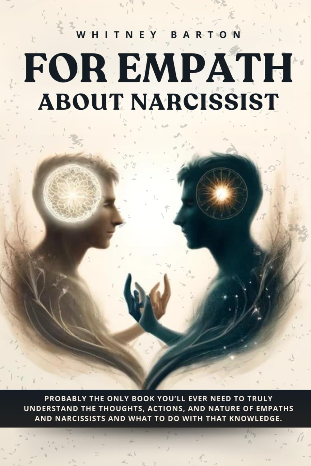 61P7iq4YK2L._SL1499_.jpg For Empath about Narcissist: Probably the Only Book You’ll Ever Need to Truly Understand the Thoughts, Actions, and Nature of Empaths and Narcissists. And What to Do With That Knowledge. - Image 1