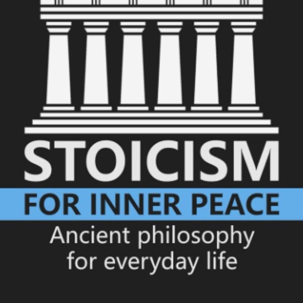 Stoicism for Inner Peace