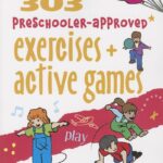 303 Preschooler-Approved Exercises and Active Games (SmartFun Activity Books)