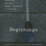 Beginnings: Understanding How We Experience the New Birth
