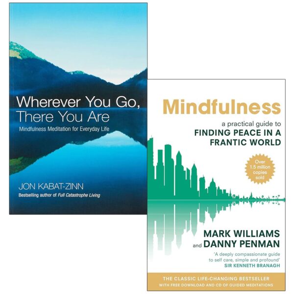 SELPONT here You Are: Mindfulness meditation for everyday life By Jon Kabat-Zinn & Mindfulness Finding Peace in a Frantic World By Mark Williams and Dr Danny Penman 2 Books Collection Set