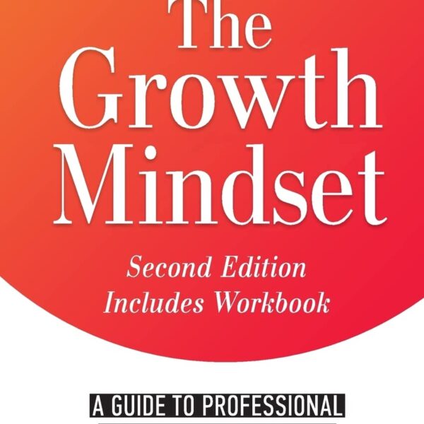 The Growth Mindset: a Guide to Professional and Personal Growth (The Art of Growth)