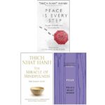 Thich nhat hanh collection 3 books set (peace is every step, the miracle of mindfulness, fear)
