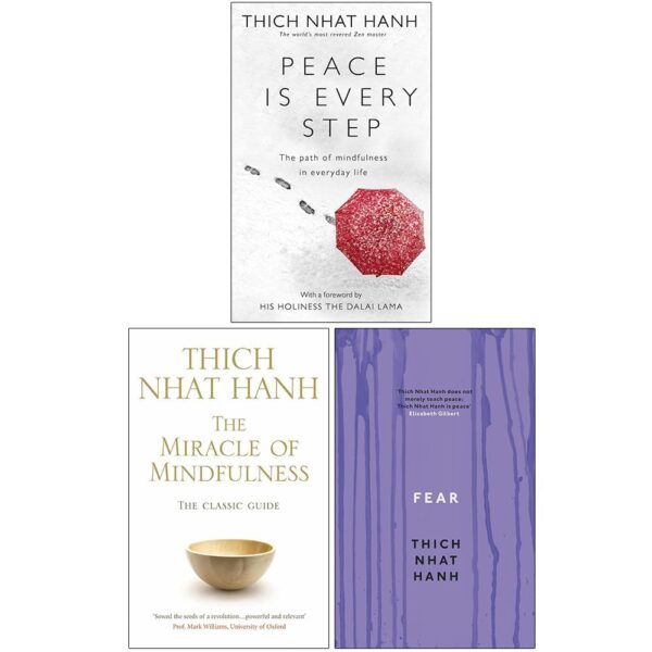 Thich nhat hanh collection 3 books set (peace is every step, the miracle of mindfulness, fear)