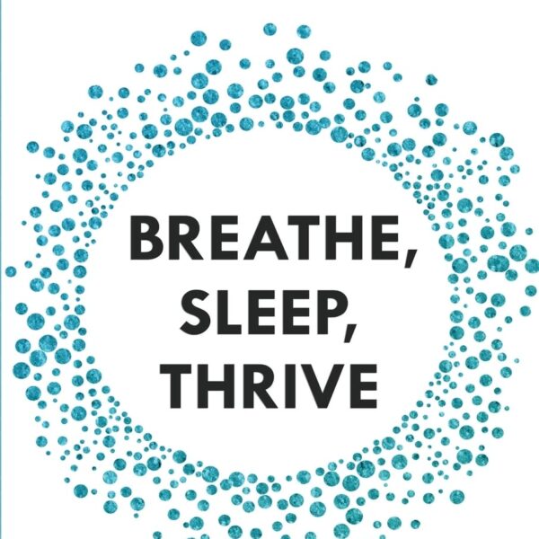 Breathe, Sleep, Thrive: Discover how airway health can unlock your child’s greater health, learning, and potential