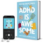 ADHD is Awesome: A Guide To (Mostly) Thriving With ADHD - Image 9