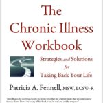 The Chronic Illness Workbook: Strategies and Solutions for Taking Back Your Life