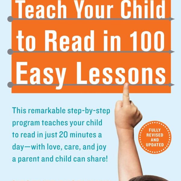 Teach Your Child to Read in 100 Easy Lessons: Revised and Updated Second Edition