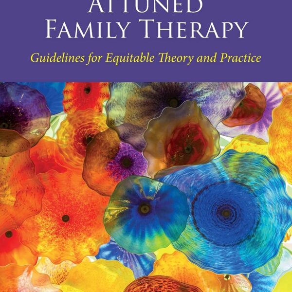 Socioculturally Attuned Family Therapy: Guidelines for Equitable Theory and Practice