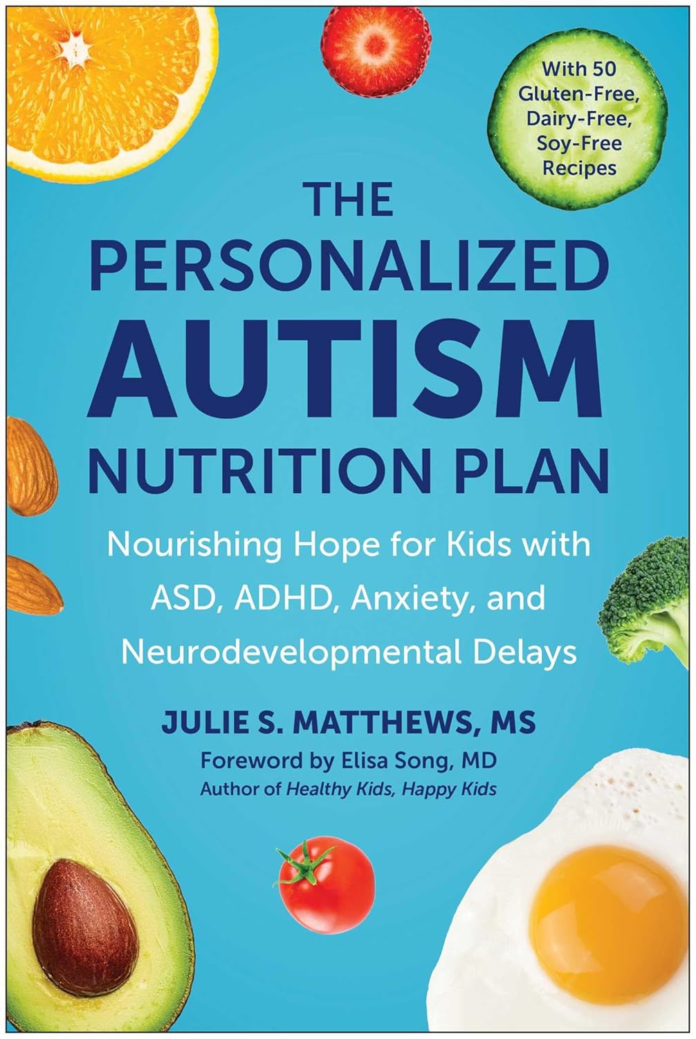 71GEpaPBH0L._SL1500_.jpg The Personalized Autism Nutrition Plan: Nourishing Hope for Kids with ASD, ADHD, Anxiety, and Neurodevelopmental Delays - Image 1