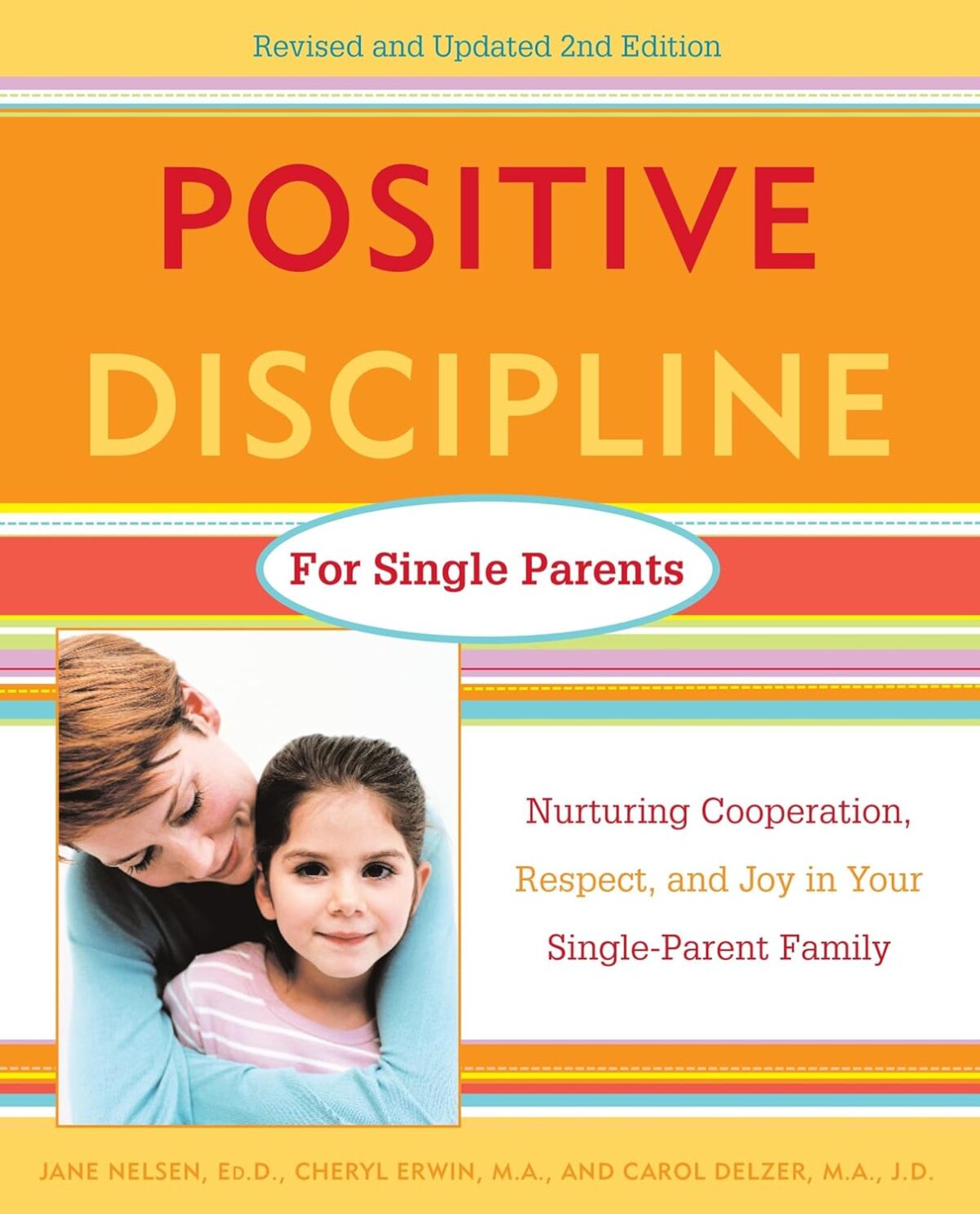 Positive Discipline for Single Parents : Nurturing, Cooperation, Respect and Joy in Your Single-Parent Family - Image 1