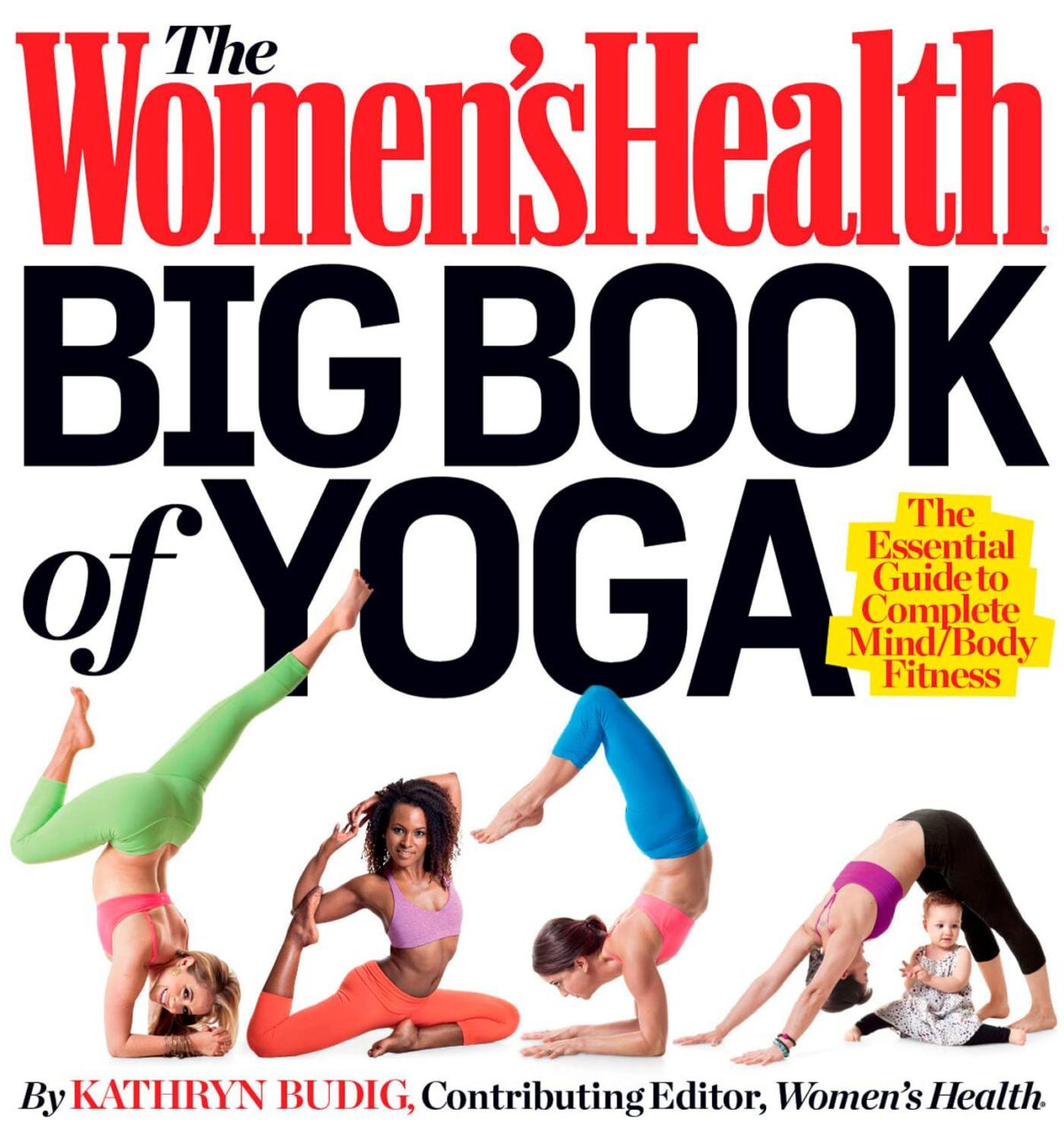 The Women's Health Big Book of Yoga: The Essential Guide to Complete Mind/Body Fitness - Image 1