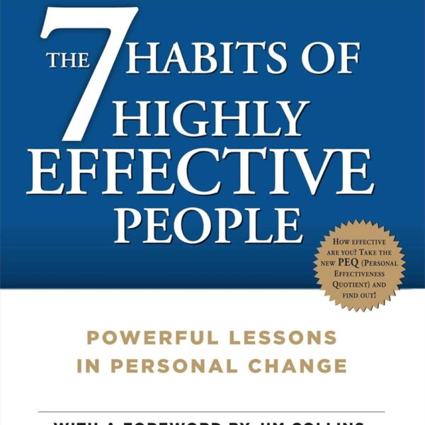 The 7 Habits of Highly Effective People