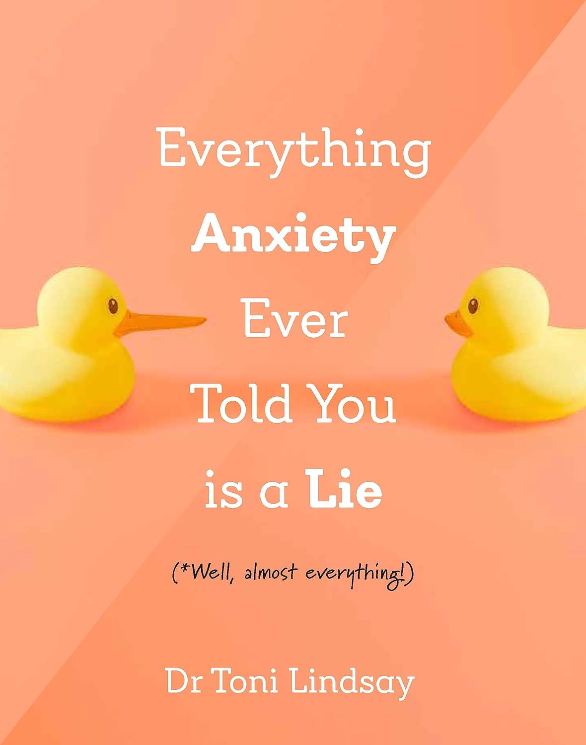 71Mddi6WfuL._SL1500_.jpg Everything Anxiety Ever Told You Is a Lie: *Well, almost everything! - Image 1
