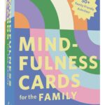Mindfulness Cards for the Family: Simple Practices for Connection, Joy, and Play