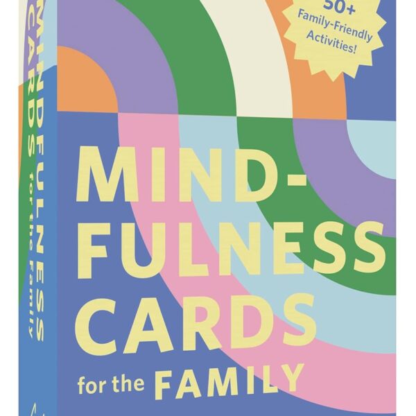 Mindfulness Cards for the Family: Simple Practices for Connection, Joy, and Play
