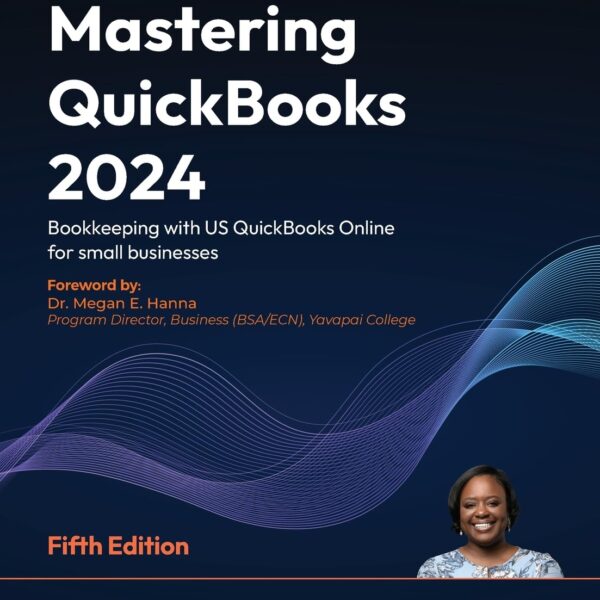 Mastering QuickBooks 2024: Bookkeeping with US QuickBooks Online for small businesses