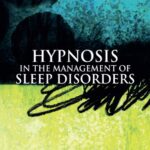 Hypnosis in the Management of Sleep Disorders