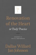 Renovation of the Heart in Daily Practice: Experiments in Spiritual Transformation