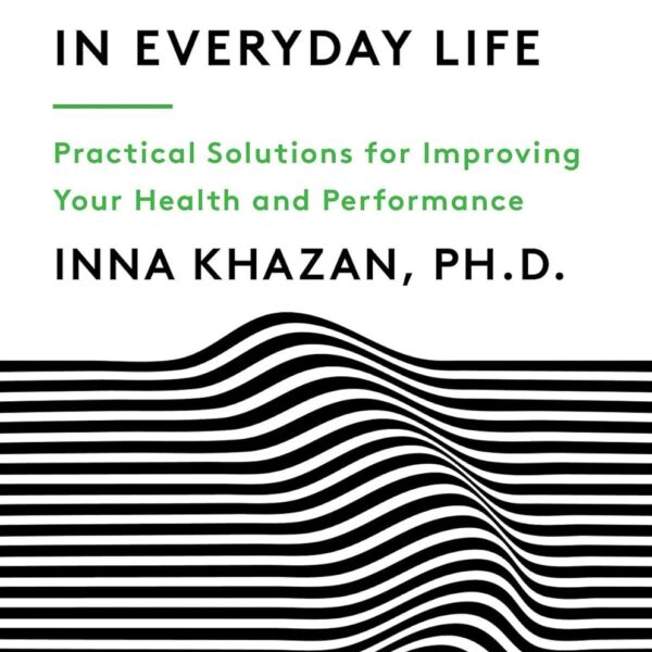 Biofeedback and Mindfulness in Everyday Life: Practical Solutions for Improving Your Health and Performance