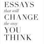 101 Essays That Will Change The Way You Think