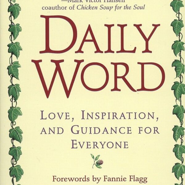 Daily Word: Love, Inspiration, and Guidance for Everyone