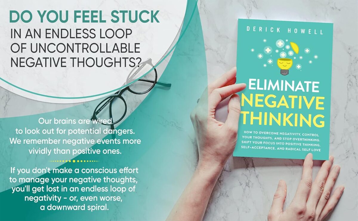 Eliminate Negative Thinking: How to Overcome Negativity, Control Your Thoughts, And Stop Overthinking. Shift Your Focus into Positive Thinking, Self-Acceptance, And Radical Self Love - Image 4