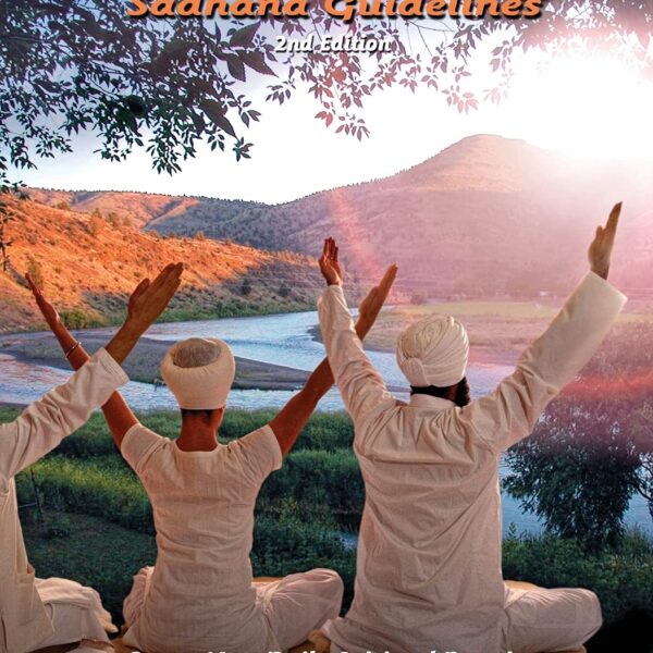 Sadhana Guidelines: Create your Daily Spiritual Practice