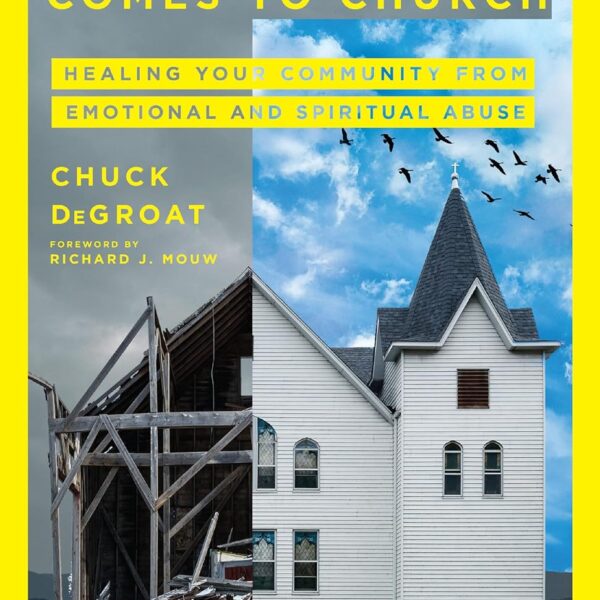 When Narcissism Comes to Church: Healing Your Community From Emotional and Spiritual Abuse
