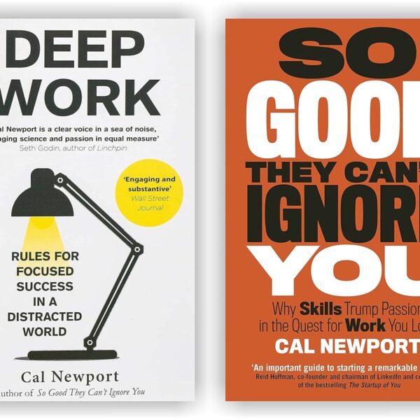 2 Books Set by Cal Newport [So Good They Can't Ignore You & Deep Work: Rules for Focused Success in a Distracted World] [Paperback; 2019]