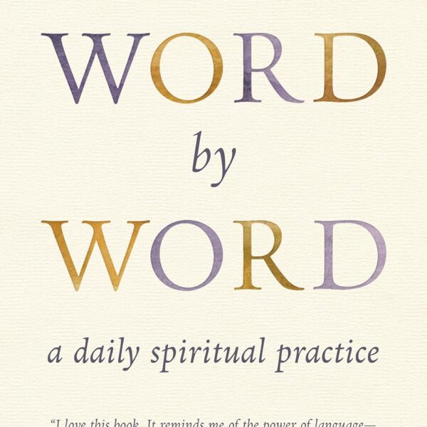 Word by Word: A Daily Spiritual Practice