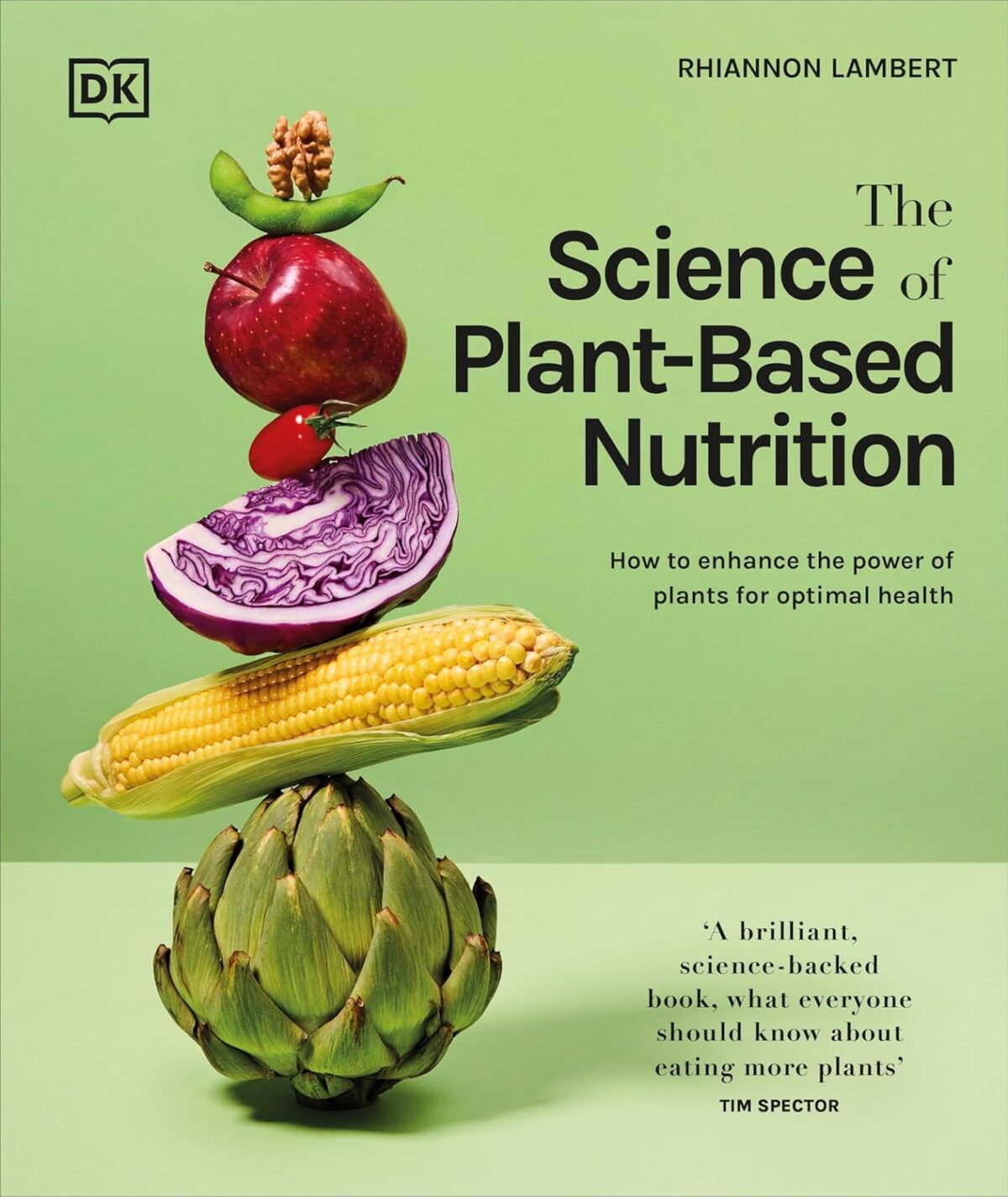 The Science of Plant-based Nutrition: How to Enhance the Power of Plants for Optimal Health: The Sunday Times Bestseller - Image 1