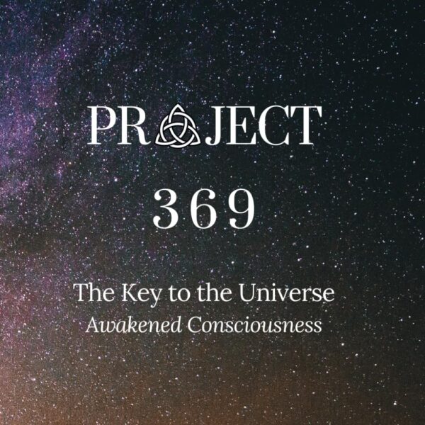 Project 369: The Key To The Universe