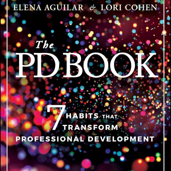 The PD Book: 7 Habits that Transform Professional Development