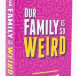 DSS Games Our Family is So Weird - A Family Party Game to Decide Who's Most Likely...