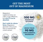 Magnesium Glycinate 500mg | Chelated for High Absorption | Muscle Relaxation, Bones, Heart, Nerve, Sleep & Calm Support for Women & Men | Magnesium Chelate Supplement & Bisglycinate Complex | 120ct - Image 5