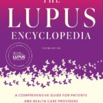 The Lupus Encyclopedia: A Comprehensive Guide for Patients and Health Care Providers (A Johns Hopkins Press Health Book)