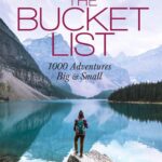 The Bucket List: 1000 Adventures Big & Small (Bucket Lists)